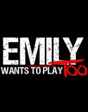 Emily Wants to Play Too