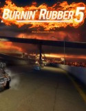 Burnin’ Rubber 5 HD