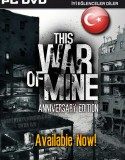 This War of Mine : Anniversary Edition